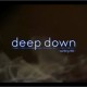 deep down